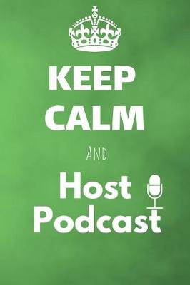 Cover of Keep Calm And Host Podcast