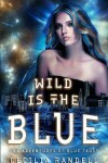 Book cover for Wild is the Blue