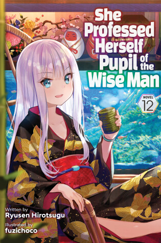 Cover of She Professed Herself Pupil of the Wise Man (Light Novel) Vol. 12