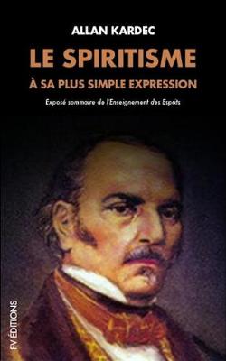 Cover of Le Spiritisme A Sa Plus Simple Expression