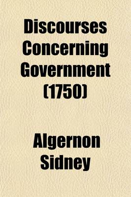 Book cover for Discourses Concerning Government (Volume 1)