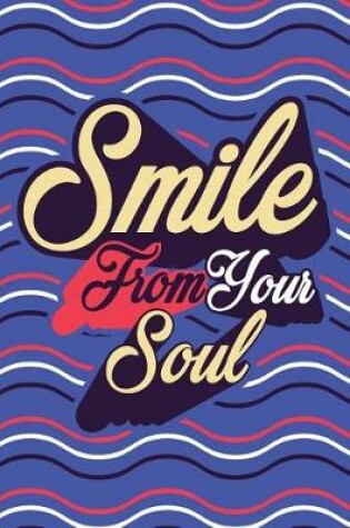 Cover of Smile From Your Soul