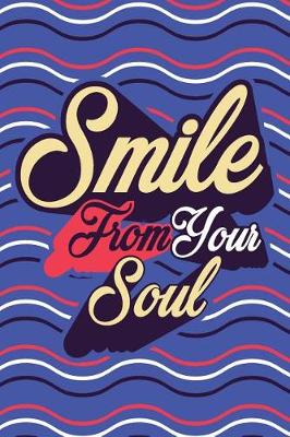 Book cover for Smile From Your Soul