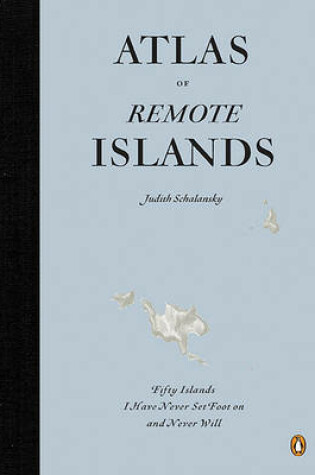 Cover of Atlas of Remote Islands