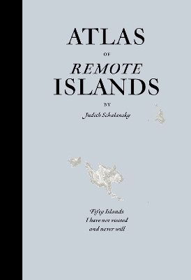 Book cover for Atlas of Remote Islands