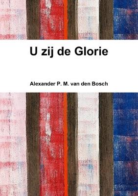 Book cover for U zij de Glorie