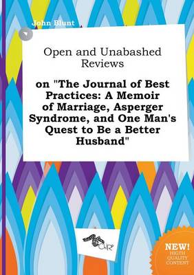 Book cover for Open and Unabashed Reviews on the Journal of Best Practices