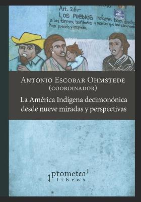 Book cover for La America indigena decimononica desde nueve miradas y perspectivas