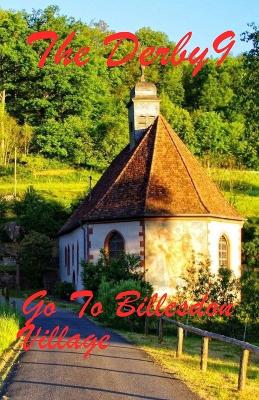 Book cover for The Derby 9 Go To Billesdon village