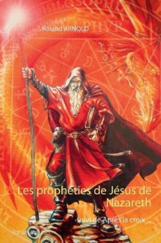 Cover of Les propheties de Jesus de Nazareth