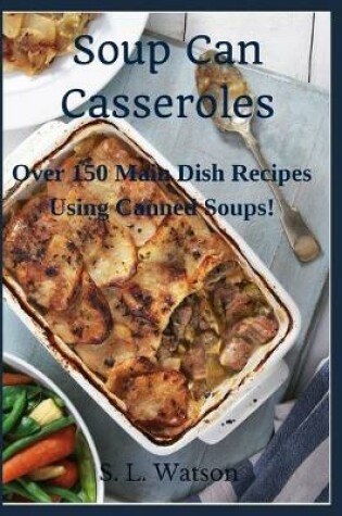 Cover of Soup Can Casseroles