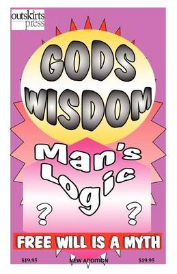 Book cover for God's Wisdom, Man's Logic