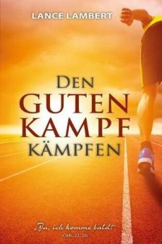 Cover of Den Guten Kampf Kampfen