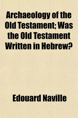 Book cover for Archaeology of the Old Testament; Was the Old Testament Written in Hebrew?