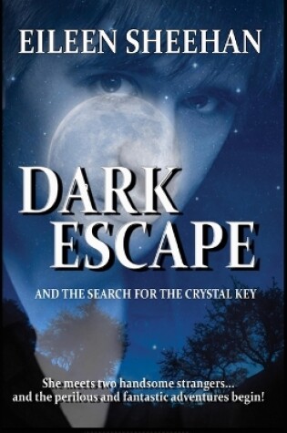 Cover of Dark Escape and The Search for the Crystal Key