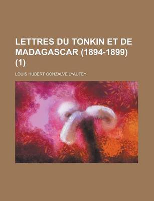 Book cover for Lettres Du Tonkin Et de Madagascar (1894-1899) (1)