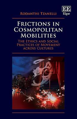 Book cover for Frictions in Cosmopolitan Mobilities