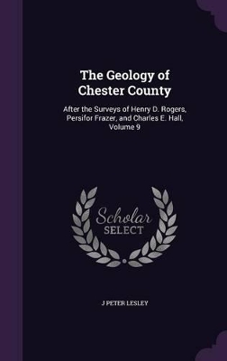 Book cover for The Geology of Chester County