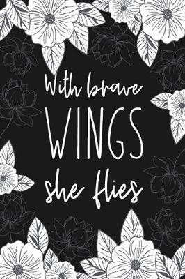 Book cover for With Brave Wings She Flies