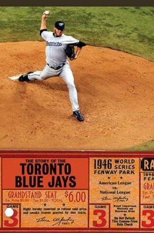 Cover of The Story of the Toronto Blue Jays