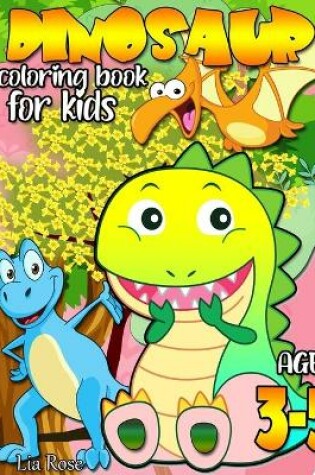 Cover of Dinosaur Coloring Book for Kids Ages 3-5