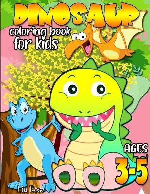 Book cover for Dinosaur Coloring Book for Kids Ages 3-5