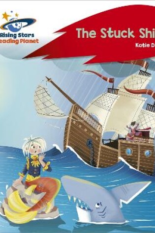 Cover of Reading Planet - The Stuck Ship - Red C: Rocket Phonics