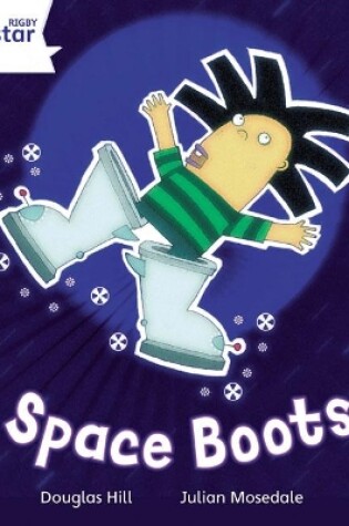 Cover of Rigby Star Independent White Reader 4: Space Boots