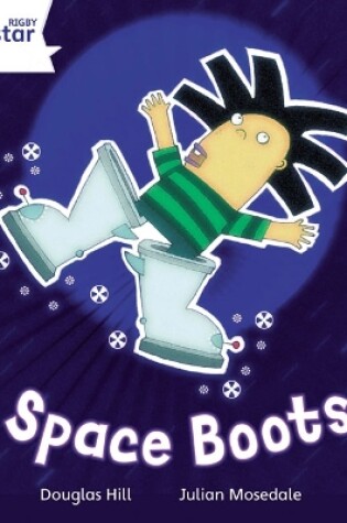 Cover of Rigby Star Independent White Reader 4: Space Boots