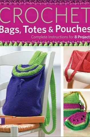 Cover of Crochet Bags, Totes, and Pouches