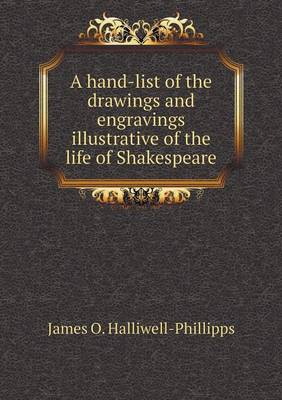 Book cover for A hand-list of the drawings and engravings illustrative of the life of Shakespeare