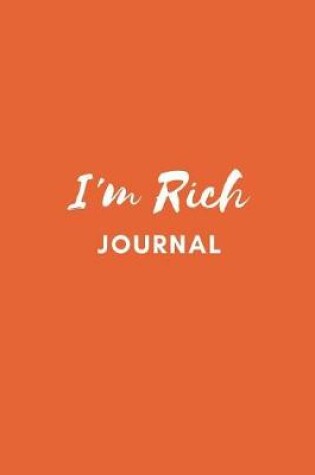 Cover of I'm Rich Journal