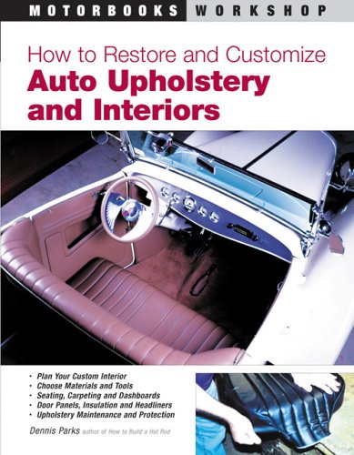 Cover of How to Restore and Customize Auto Upholstery and Interiors