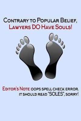 Book cover for Contrary to Popular Belief Lawyers Do Have Souls