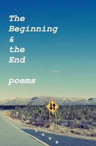 Cover of The Beginning and the End - Poems