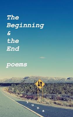 Book cover for The Beginning and the End - Poems