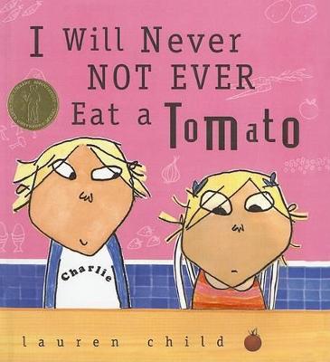 Book cover for I Will Never Not Ever Eat a Tomato