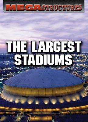 Cover of The Largest Stadiums