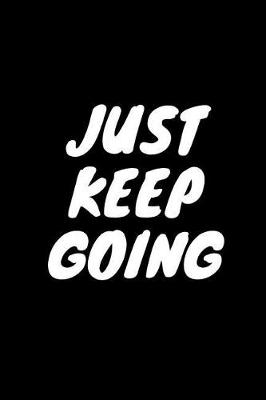 Book cover for Just Keep Going