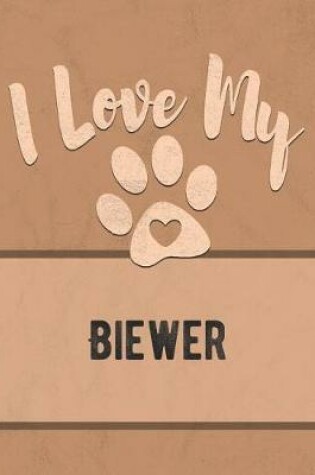 Cover of I Love My Biewer