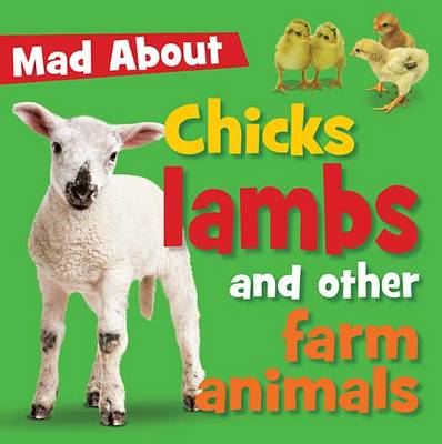 Book cover for Chicks, Lambs, and Other Farm Animals