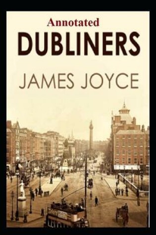Cover of DUBLINERS "Annotated" Antique Version