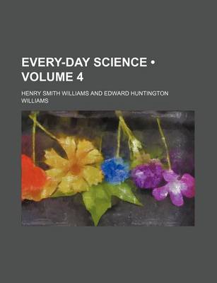 Book cover for Every-Day Science (Volume 4)