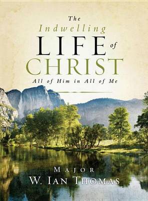 Book cover for The Indwelling Life of Christ