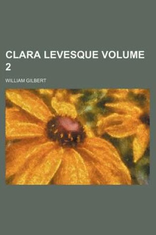 Cover of Clara Levesque Volume 2