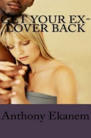 Cover of Get Your Ex-Lover Back