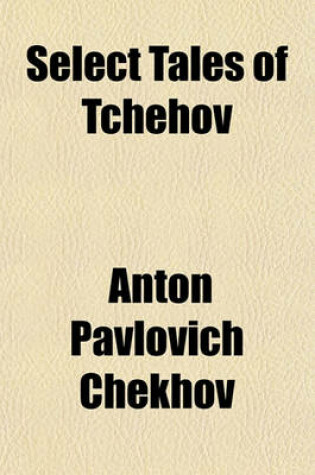 Cover of Select Tales of Tchehov Volume 2