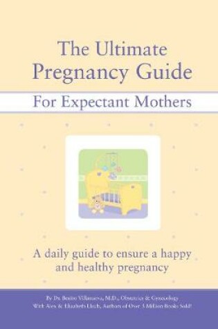 Cover of The Ultimate Pregnancy Guide for Expectant Mothers