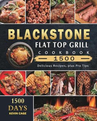 Cover of Blackstone Flat Top Grill Cookbook 1500