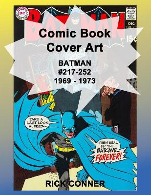 Book cover for Comic Book Cover Art BATMAN #217-252 1969 - 1973